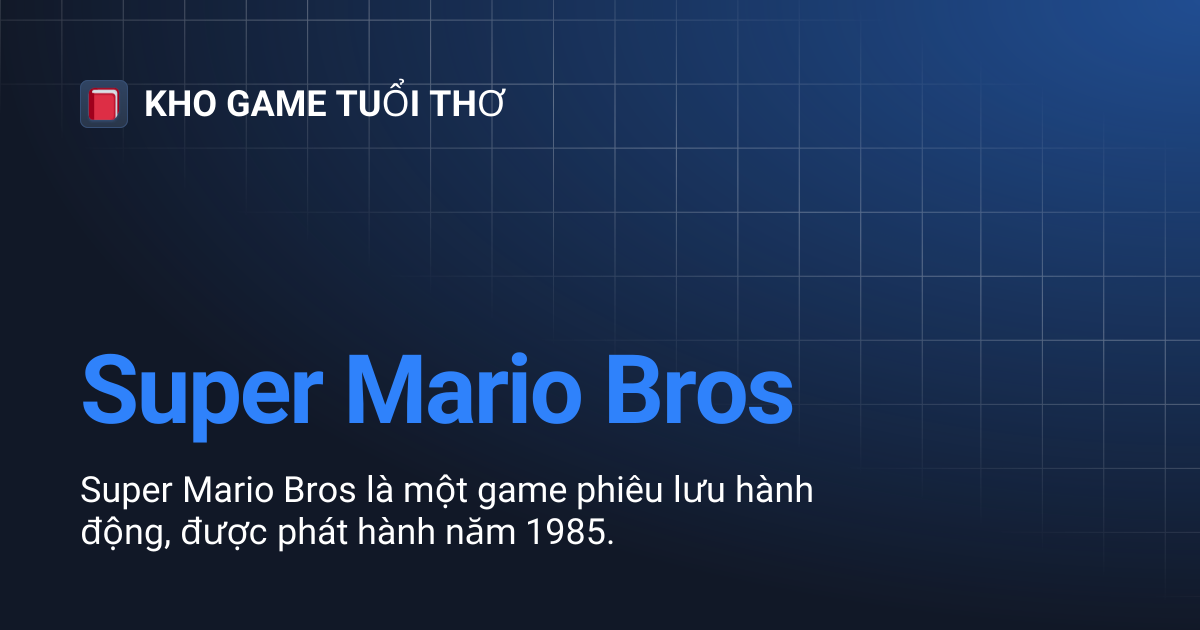 Super Mario Bros | KHO GAME TUỔI THƠ